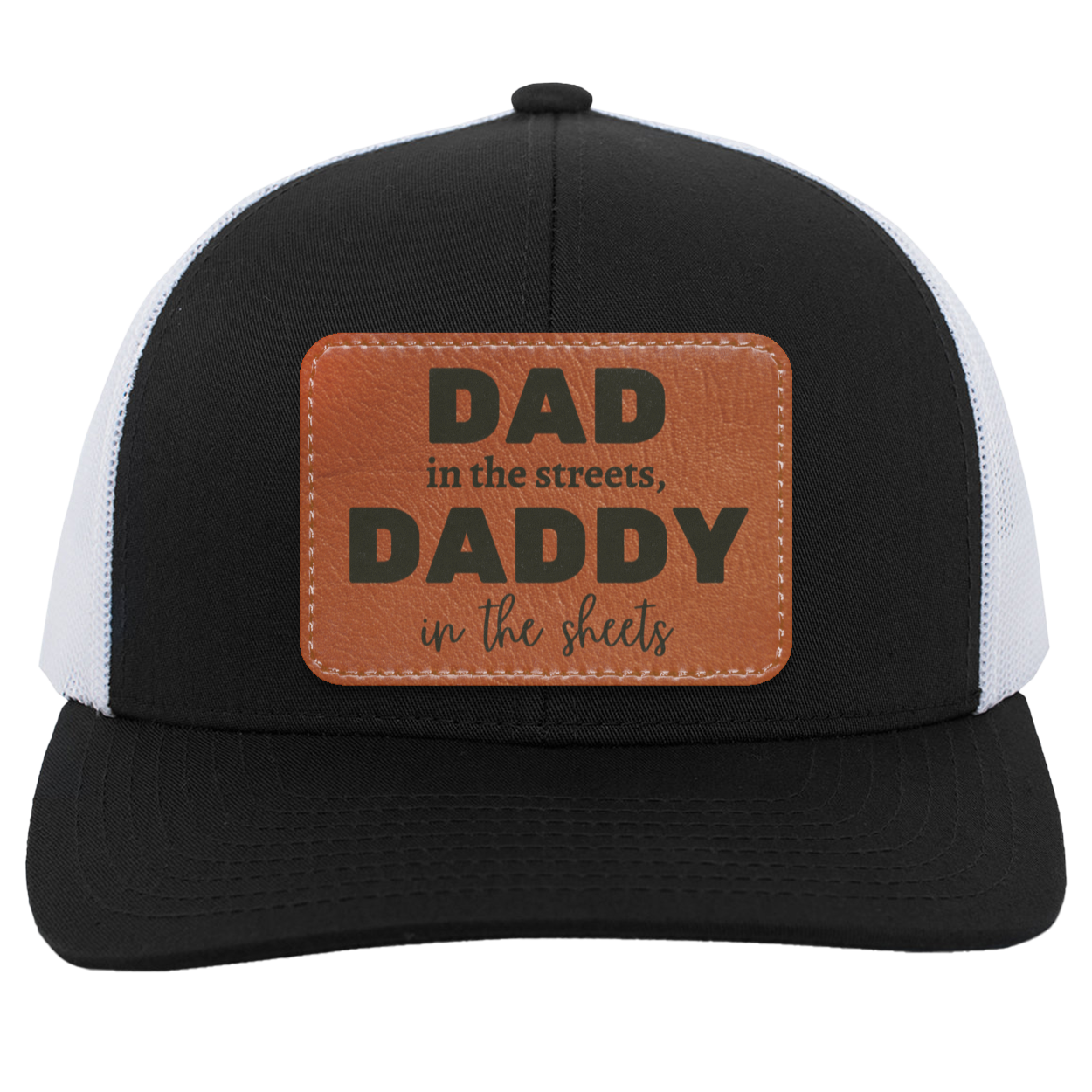 Dad in the streets Daddy in the sheets Trucker Snap Back - Patch