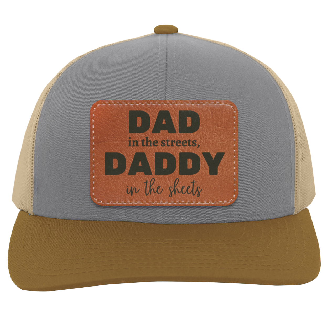 Dad in the streets Daddy in the sheets Trucker Snap Back - Patch