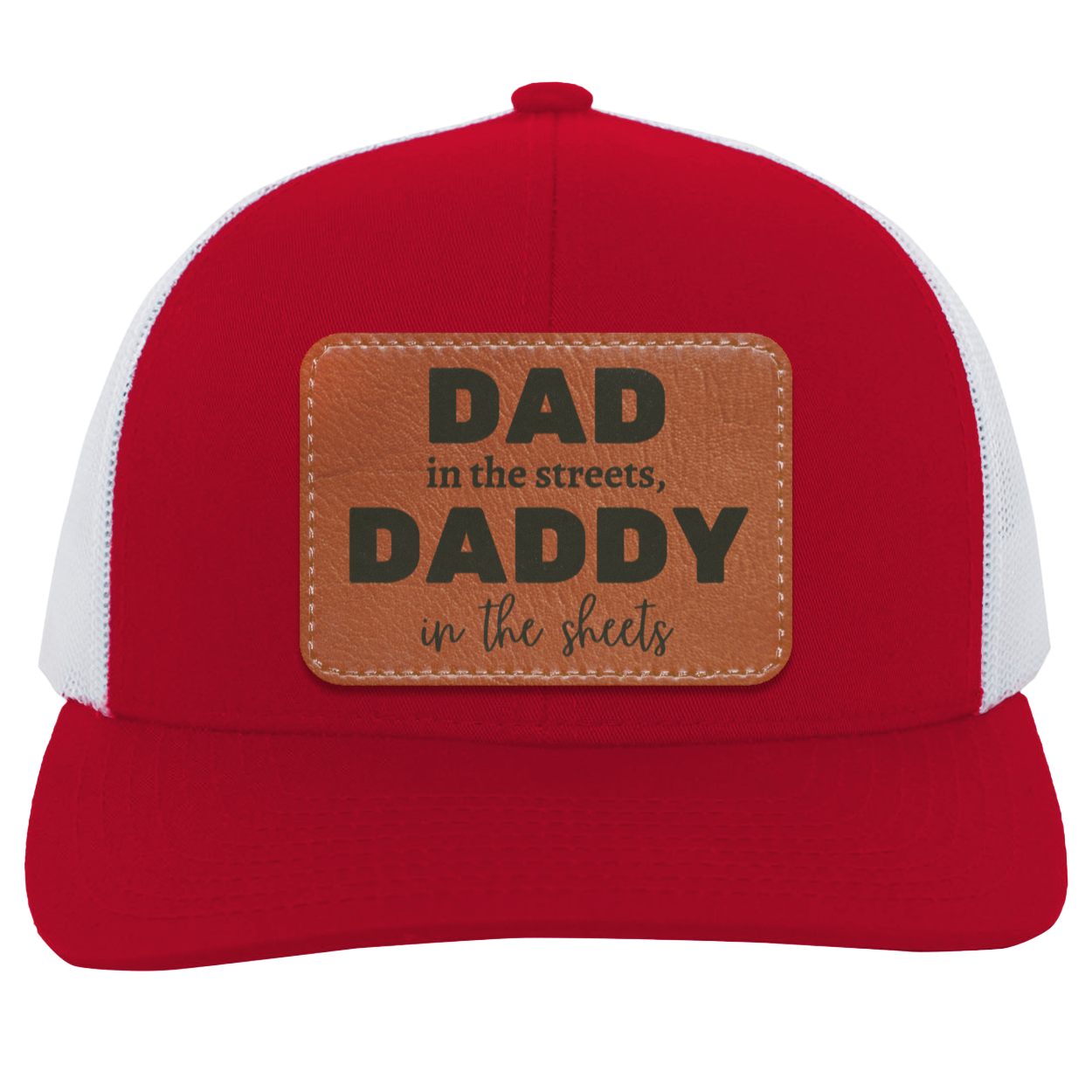 Dad in the streets Daddy in the sheets Trucker Snap Back - Patch