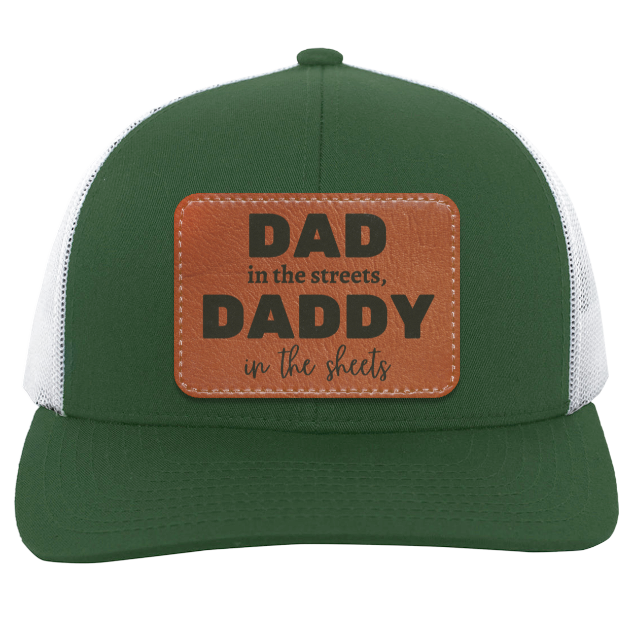 Dad in the streets Daddy in the sheets Trucker Snap Back - Patch