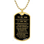 To My Son - Never forget how much I Love - Love Dad - Dog Tag Chain