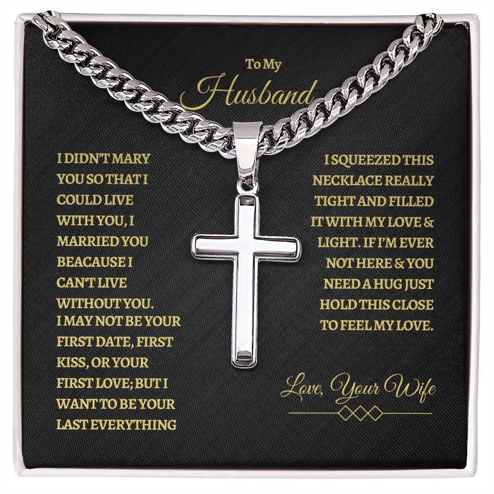 To My Husband - Artisan Cross Necklace on Cuban Chain - Father's Day Gift