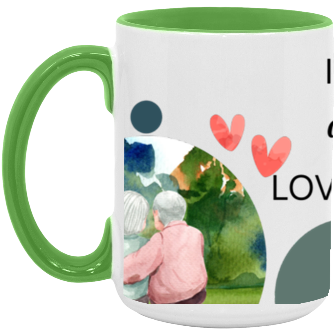 I will Always Love You | Accent Mug | 15oz