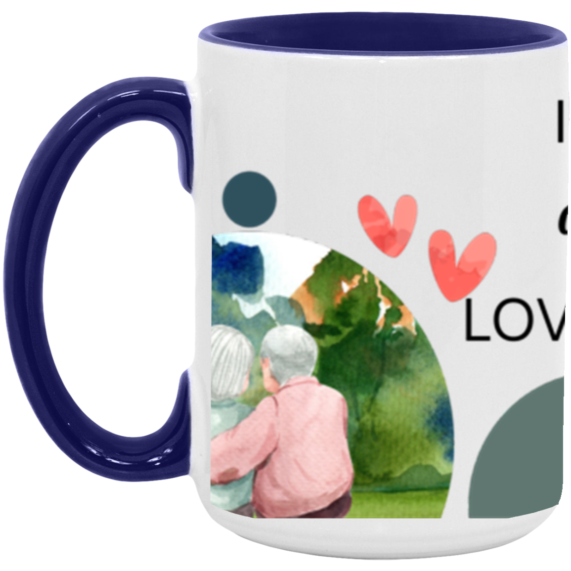 I will Always Love You | Accent Mug | 15oz