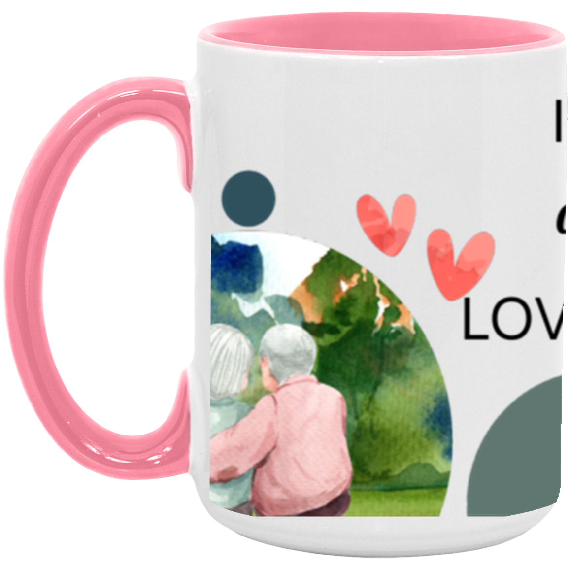 I will Always Love You | Accent Mug | 15oz