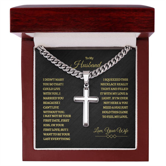 To My Husband - Artisan Cross Necklace on Cuban Chain - Father's Day Gift