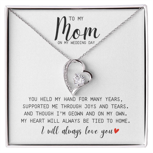 MOM GIFT ON MY WEDDING DAY -YOU HELD MY HAND -  Forever Love Necklace